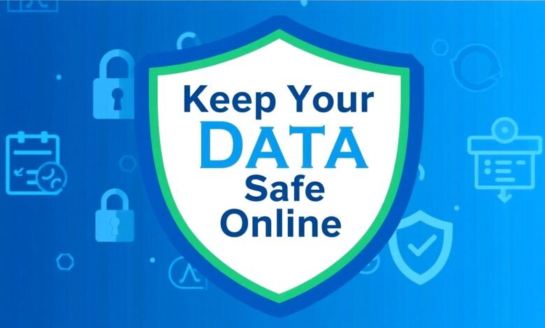 Keep Your Data Safe Online